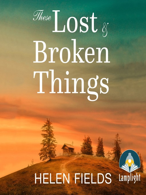 Cover image for These Lost & Broken Things